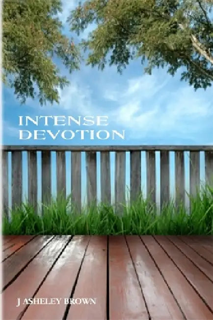 Intense Devotion by J. Asheley Brown