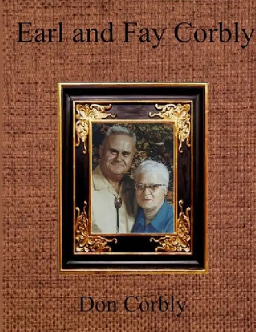 Earl and Fay Corbly by Don Corbly
