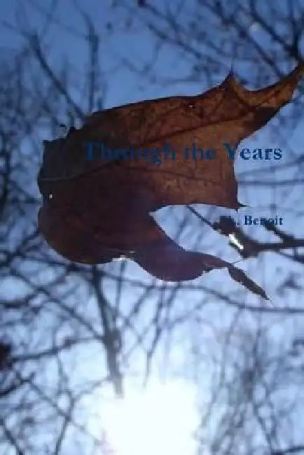 Through the Years by L. Benoit