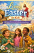 Living Easter for Kids: 50 Days of Resurrection Joy for Kids & Young Teens by Mary Howell