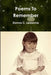 Poems To Remember by Donna C. Ledesma