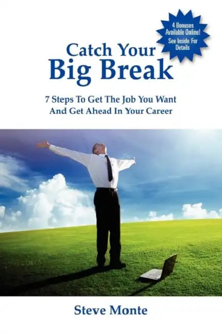 Catch Your Big Break by Steve Monte