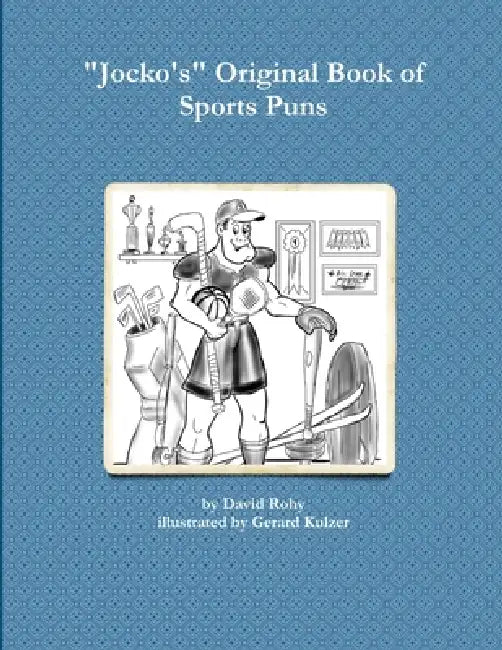Jocko's Original Book of Sports Puns by David Rohy