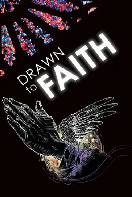 Drawn to Faith by Gerardo Acevedo