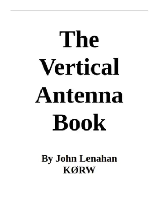The Vertical Antenna Book by John Lenahan