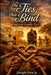 The Ties that Bind: Poetry of Family Life by Jr. West Dwight