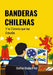Banderas Chilenas: y la ciencia que las estudia by Steffan Giadach