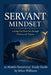 The SERVANT Mindset: Letting God Form You Through Obedience and Purpose by Felice Williams