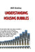 Understanding Housing Bubbles by Bill McKim