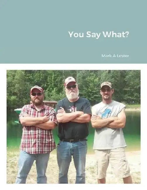 You Say What? by Mark Lester