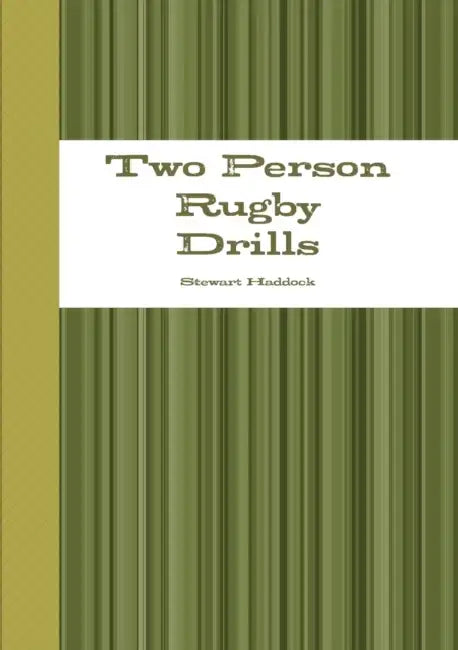 Two Person Rugby Drills by Stewart Haddock