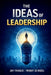 The IDEAS of Leadership: A Practical Framework for Leading With Influence and Integrity by Jay Franze, Mindy Jo Rigel