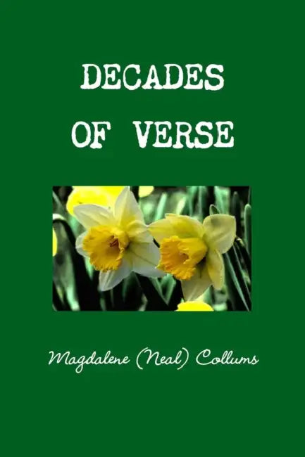 Decades of Verse by Magdalene Collums