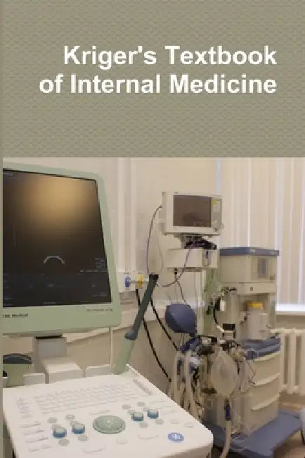 Kriger's Textbook of Internal Medicine by Kriger Research Center