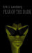 Fear of the Dark by Erik J. Landberg