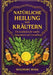 Natürliche heilung mit kräutern: Ein leitfaden für sanfte hausmittel und gesundheit by Romemary Mark