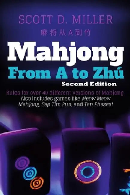 Mahjong From A To Zhú by Scott D. Miller