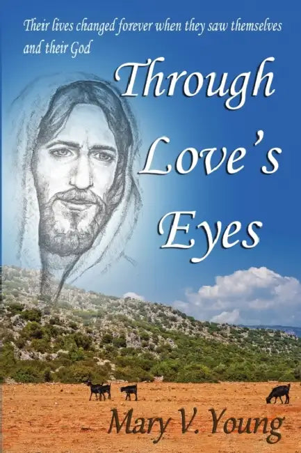 Through Love's Eyes by Mary Young