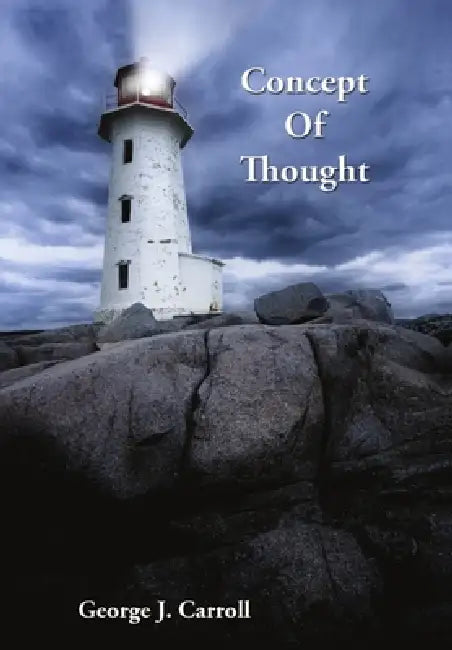 Concept Of Thought by George J. Carroll