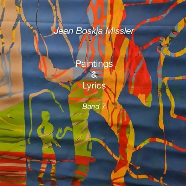 Paintings & Lyrics Band 7 by jean boskja Missler