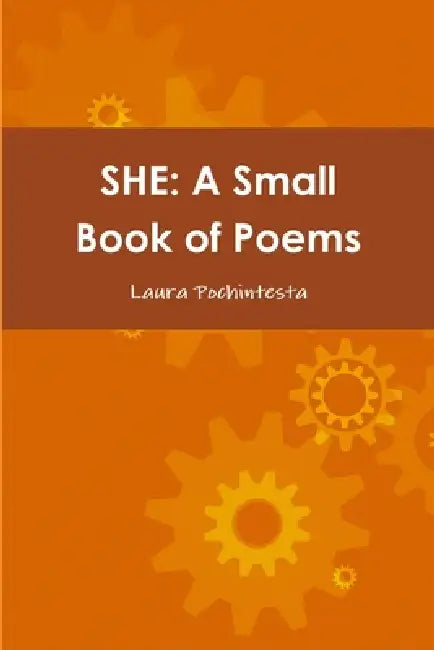 She: A Small Book of Poems by Laura Pochintesta
