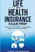 Life and Health Insurance Exam Prep: Pass the Test with Confidence: Includes Practice Questions & Proven Study Strategies by Leon Hammond