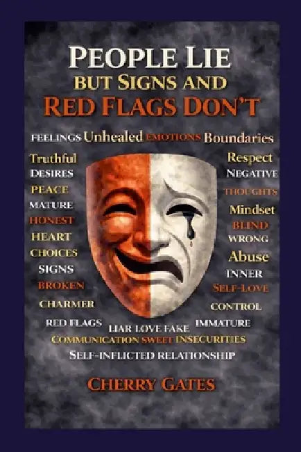 People Lie But Signs and Red Flags Don't by Cherry Gates