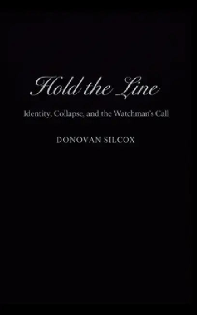 Hold the Line by Donovan Silcox