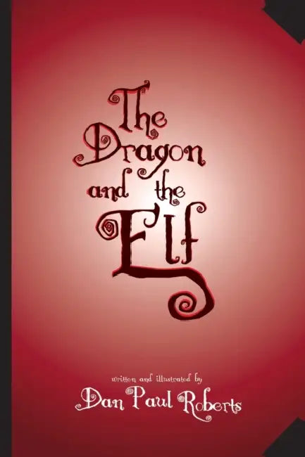 The Dragon and the Elf by Dan Paul Roberts