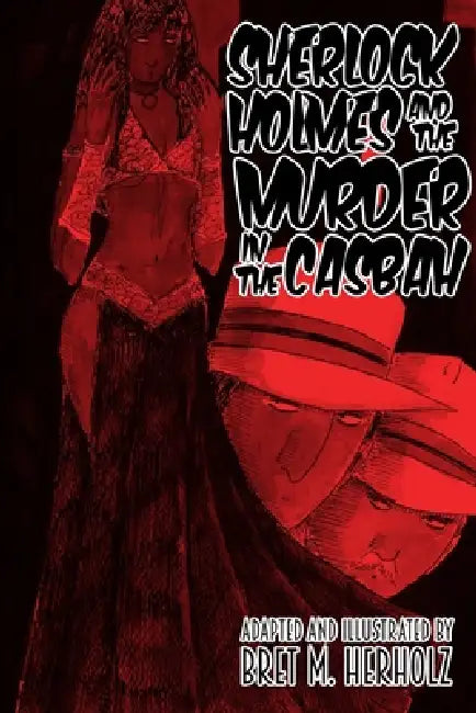 Sherlock Holmes and the Murder in the Casbah by Bret M. Herholz