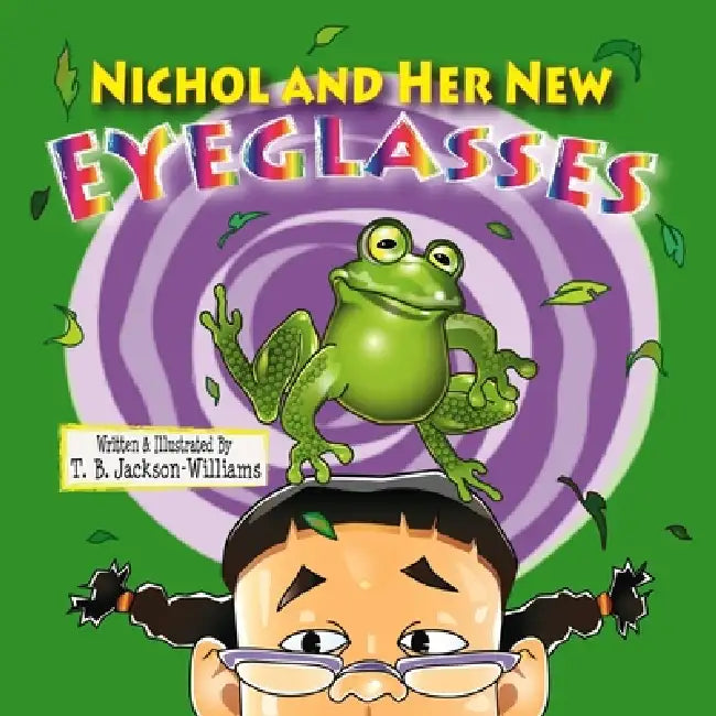 Nichol and Her New Eyeglasses by T. B. Jackson-Williams