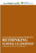 Rethinking School Leadership - Creating Great Schools for All Students by J-C Couture, Stephen Murgatroyd