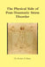 The Physical Side of Post -Traumatic Stress Disorder by Robert D. Baize