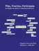 Plan, Practice, Participate: Strategies & skills for enhanced teamwork by Stephen Earnest, Ed D. Marjorie Treff