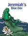 Jeremiah's Blue Day by Carol Stewart, Carol Stewart