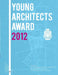AIA 2012 Young Architects Award Book by Deepika Padam