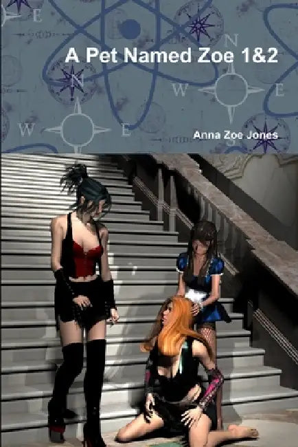 A Pet Named Zoe 1&2 by Anna Zoe Jones