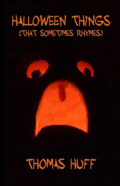 Halloween Things (That Sometimes Rhymes) [Deluxe Edition] by Thomas Huff