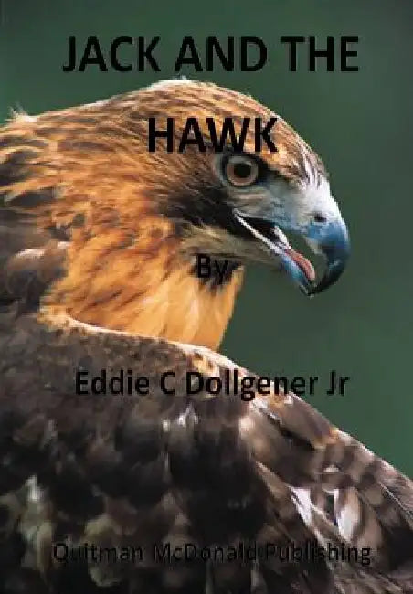 Jack and the Hawk by Jr. Dollgener Eddie C.