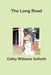 The Long Road by Cathy Williams Goforth