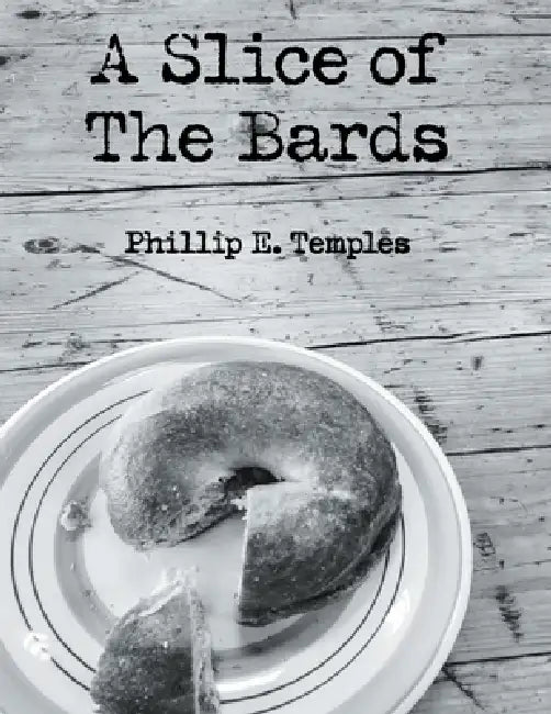 A Slice of the Bards by Phil Temples
