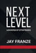 Next Level: Leadership Strategies by Jay Franze