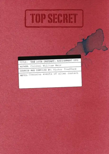 The 10th Instant: Assignment UFO by Colonel William Weir