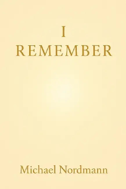 I Remember by Michael Nordmann