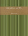 Life and Love and Why by Benjamin Crowley
