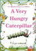 A Very Hungry Caterpillar: The Caterpillar Storybook for Children by Monica Wagner