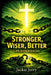 Stronger, Wiser & Better "Life Experiences" by Jackie Jerry