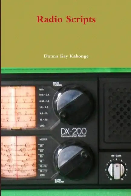 Radio Scripts by Donna Kay Kakonge