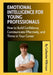 Emotional Intelligence for Young Professionals: How to Build Confidence, Communicate Effectively, and Thrive in Your Career by Catherine Wilkinson