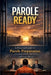 Parole Ready by Terry Wardrip
